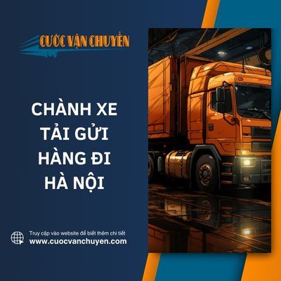 Chành xe gửi hàng đi Hà Nội